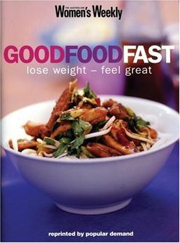 Good Food Fast ("Australian Women's Weekly") (The Australian Women's Weekly)