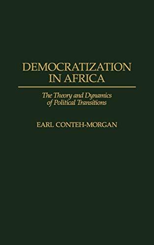 Democratization in Africa: The Theory and Dynamics of Political Transitions