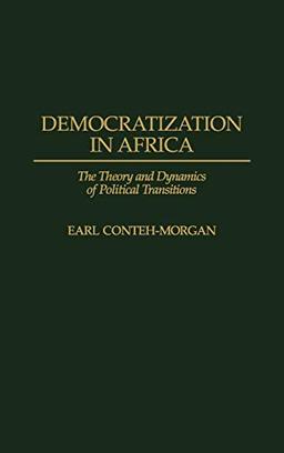 Democratization in Africa: The Theory and Dynamics of Political Transitions