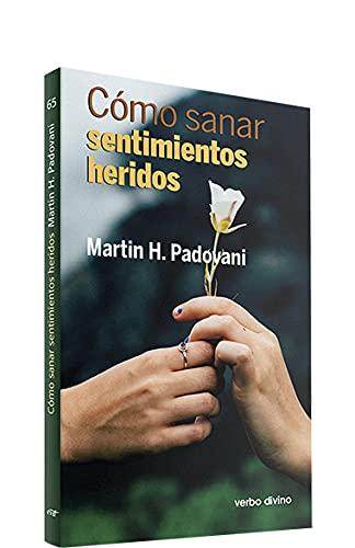 Cómo sanar sentimientos heridos (Surcos)