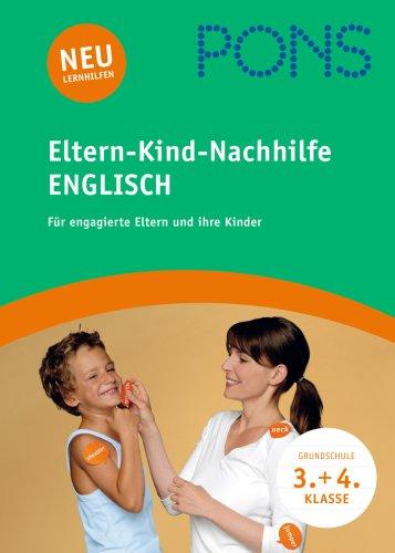 PONS Eltern-Kinder-Nachhilfe Englisch. Mit Audio-CD: Für engagierte Eltern und ihre Kinder. 3./4. Klasse