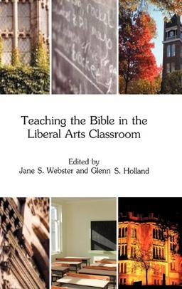 Teaching the Bible in the Liberal Arts Classroom