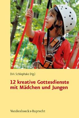 12 kreative Gottesdienste mit Mädchen und Jungen: Zum EKD-Plan für den Kindergottesdienst 2012 (Dienst am Wort)