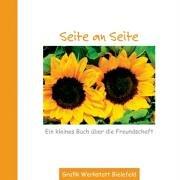 Seite an Seite. Das kleine Buch über die Freundschaft