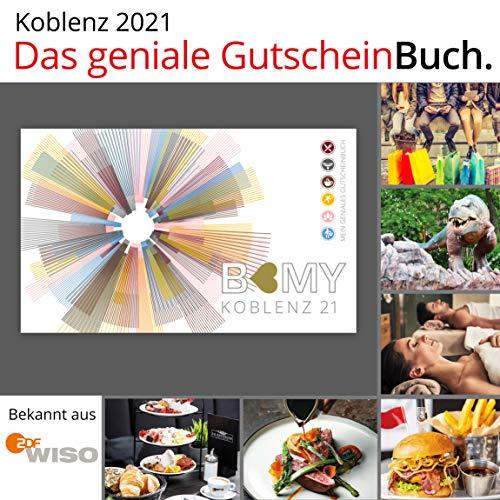 B-MY Gutscheinbuch Koblenz Edition 2021 - Über 450 Gutscheine für Gastro, Freizeit, Wellness und Einkaufen