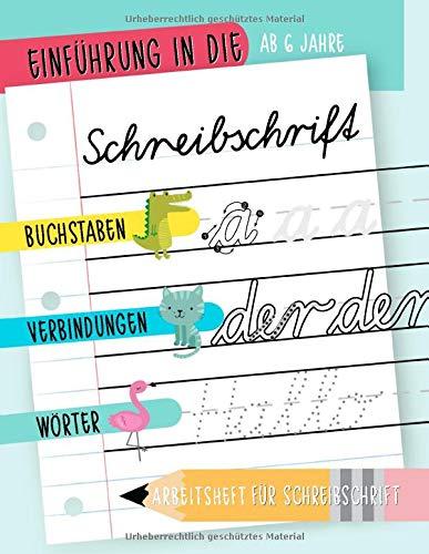 Einführung in Schreibschrift: Ab 6 Jahre: Buchstaben, Verbindungen und Wörter: Arbeitsbuch für Schreibschrift: Ein Aktivitätenheft mit Tieren für Kinder, zum Schreibenlernen und Üben V2407