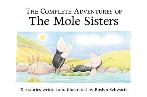 The Complete Adventures of the Mole Sisters