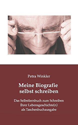 Meine Biografie selbst schreiben: Die 7 Schritte zum Schreiben Ihrer Lebensgeschichte(n) als Taschenbuch