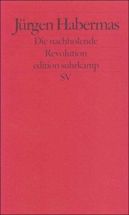 Die nachholende Revolution: Kleine politische Schriften VII (edition suhrkamp)