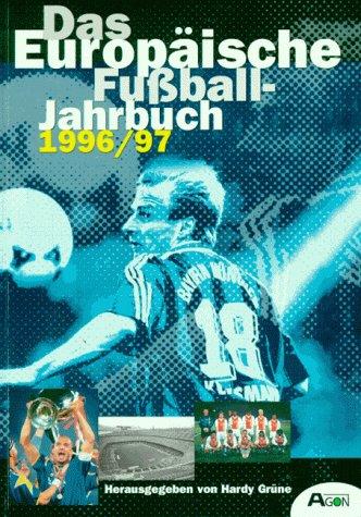 Hardy Grüne: Das europäische Fußball-Jahrbuch - 1996-97