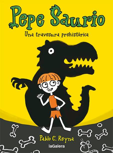 Pepe Saurio 1. Una travesura prehistórica: Una Travesura Prehistórica/ a Prehistoric Adventure