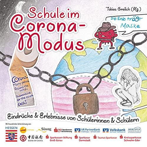 Schule im Corona-Modus: Eindrücke und Erlebnisse von Schülerinnen und Schülern