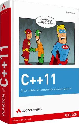 C++11: Der Leitfaden für Programmierer zum neuen Standard (Programmer's Choice)