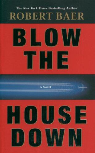 Blow the House Down: A Novel