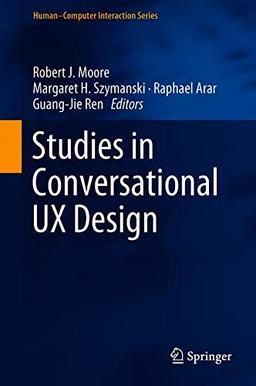 Studies in Conversational UX Design (Human–Computer Interaction Series)