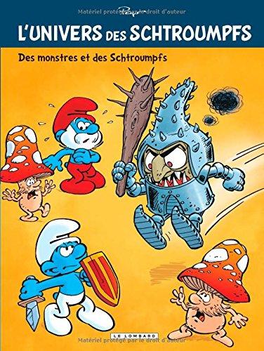 L'univers des Schtroumpfs. Vol. 4. Des monstres et des Schtroumpfs