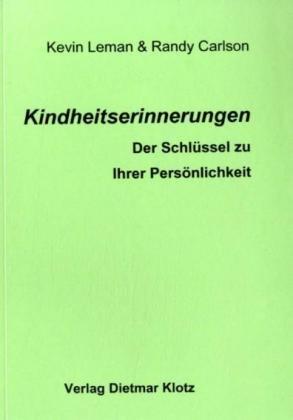 Kindheitserinnerungen: Der Schlüssel zu Ihrer Persönlichkeit