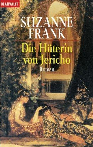 Die Hüterin von Jericho: Roman