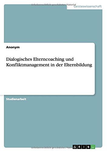 Dialogisches Elterncoaching und Konfliktmanagement in der Elternbildung