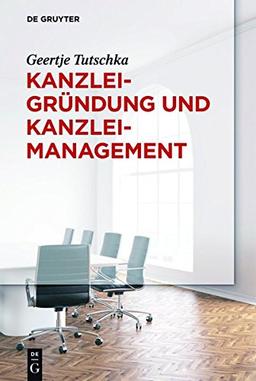 Kanzleigründung und Kanzleimanagement