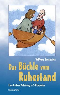 Das Büchle vom Ruhestand: Eine heitere Anleitung in 24 Episoden