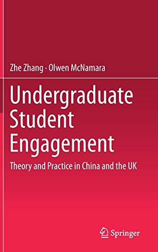 Undergraduate Student Engagement: Theory and Practice in China and the UK