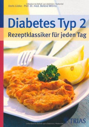 Diabetes Typ 2 - Rezeptklassiker für jeden Tag