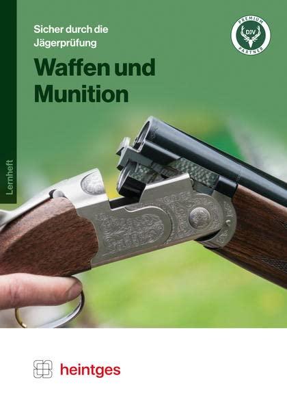 Waffen und Munition (Sicher durch die Jägerprüfung. Arbeitsblätter)