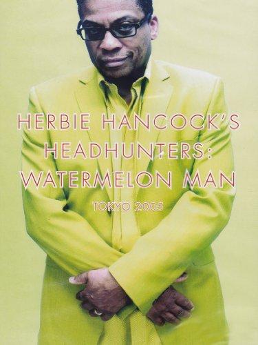 Herbie Hancock's Headhunters: Watermelon Man (Tokyo 2005)