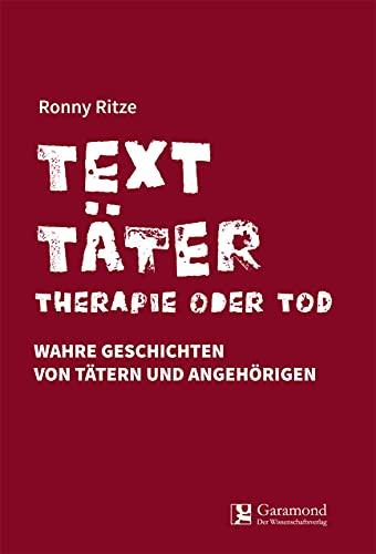 Texttäter - Therapie oder Tod