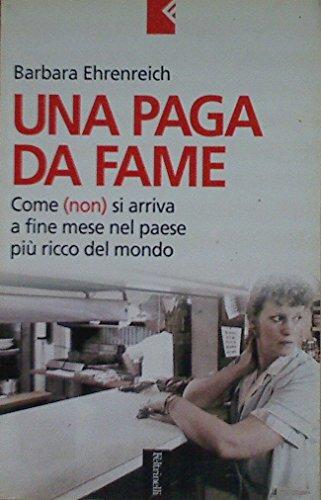 Una paga da fame. Come (non) si arriva a fine mese nel paese più ricco del mondo (Serie bianca)