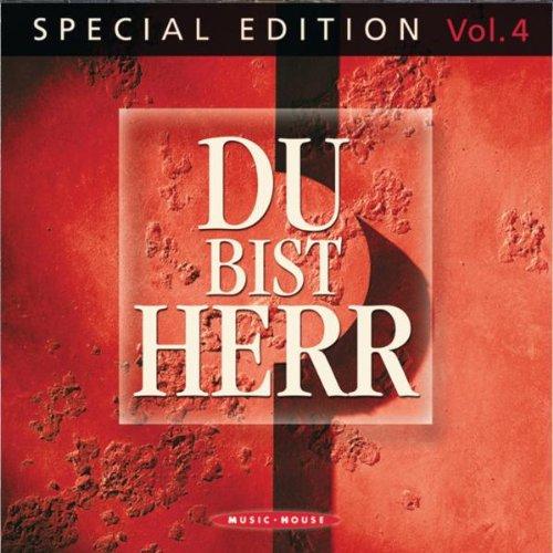 Du Bist Herr-Special Edition Vol.4