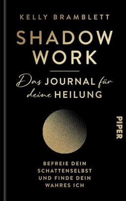 Shadow Work – Das Journal für deine Heilung: Befreie dein Schattenselbst und finde dein wahres Ich | Das Buch zum TikTok-Trend Schattenarbeit