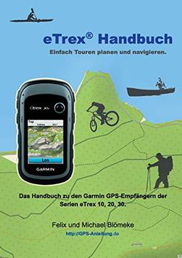 eTrex Handbuch: Einfach Touren planen und Navigieren (GPS-Anleitung.de)