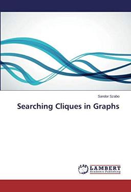 Searching Cliques in Graphs