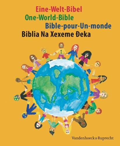 Eine-Welt-Bibel. Biblischer Text: Eine-Welt-Bibel / One-World-Bible / Bible-pour-Un-monde / Biblia Na Xexeme Deka