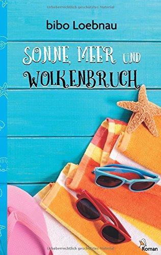 Sonne, Meer und Wolkenbruch