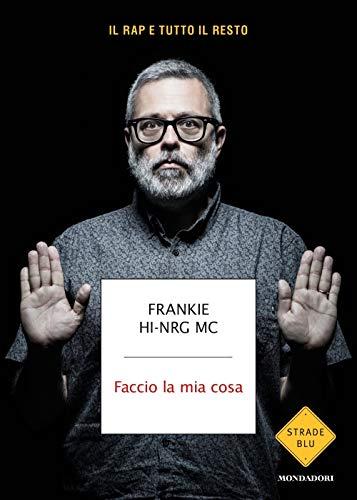 Frankie hi-nrg mc - Faccio La Mia Cosa (1 BOOKS)