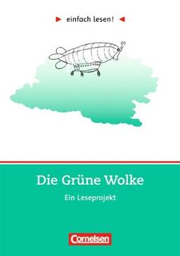 einfach lesen! - Für Lesefortgeschrittene: Niveau 2 - Die Grüne Wolke: Ein Leseprojekt zu dem gleichnamigen Jugendbuch von A. S. Neill. Arbeitsbuch ... Ein Leseprojekt zum gleichnamigen Jugendbuch