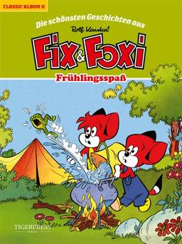 Fix und Foxi 02. Frühlingsspass: Die schönsten Geschichten aus Rolf Kaukas Fix & Foxi