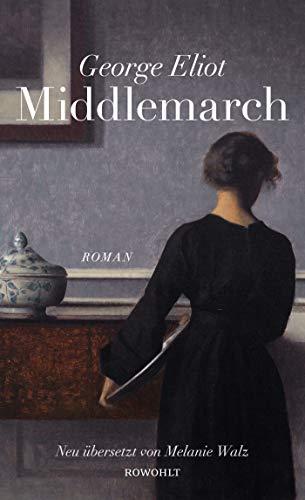 Middlemarch: Eine Studie über das Leben in der Provinz