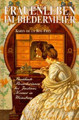 Frauenleben im Biedermeier