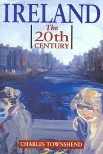 Ireland: The Twentieth Century (Hodder Arnold Publication)