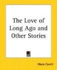 The Love of Long Ago and Other Stories