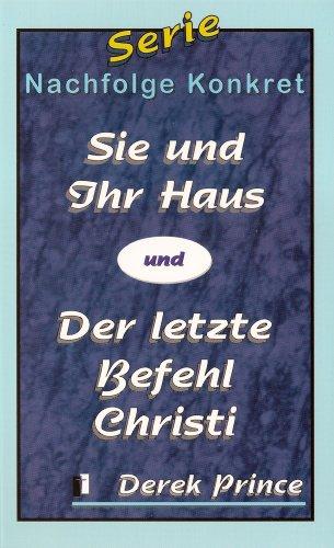 Serie Nachfolge Konkret: Sie und ihr Haus /Der letzte Befehl Christi