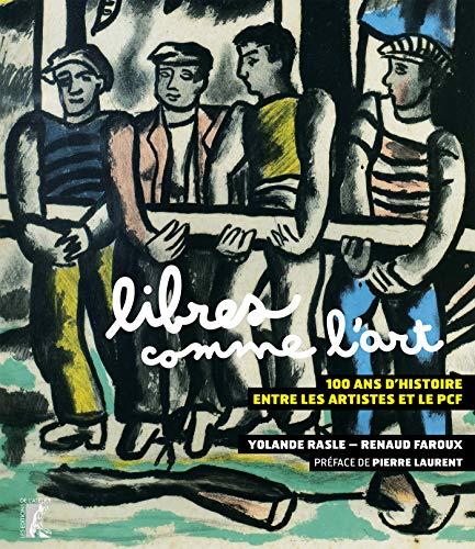 Libres comme l'art : 100 ans d'histoire entre les artistes et le PCF