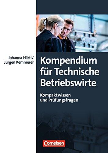 Erfolgreich im Beruf: Kompendium für Technische Betriebswirte: Kompaktwissen und Prüfungsfragen