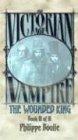 The Wounded King (Victorian Age Vampire)