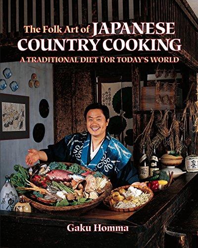 The Folk Art of Japanese Country Cooking: A Traditional Diet for Today's World