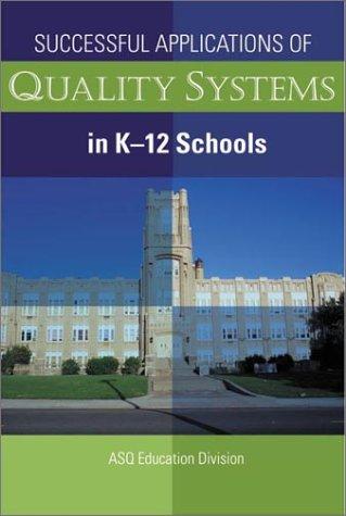 Successful Applications of Quality Systems in K-12 Schools